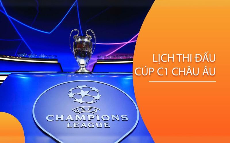Đánh giá Lịch chung kết Cup C1 Châu Âu - Sự kiện HOT hiện nay